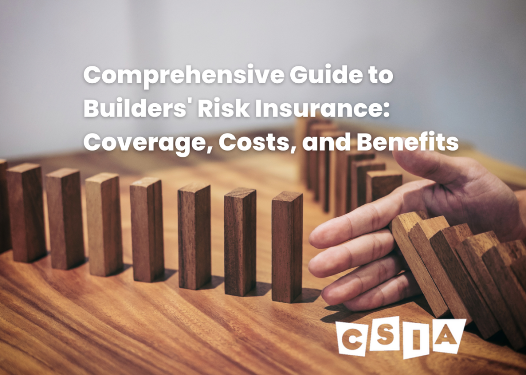 Comprehensive Guide to Builders' Risk Insurance Coverage, Costs, and Benefits